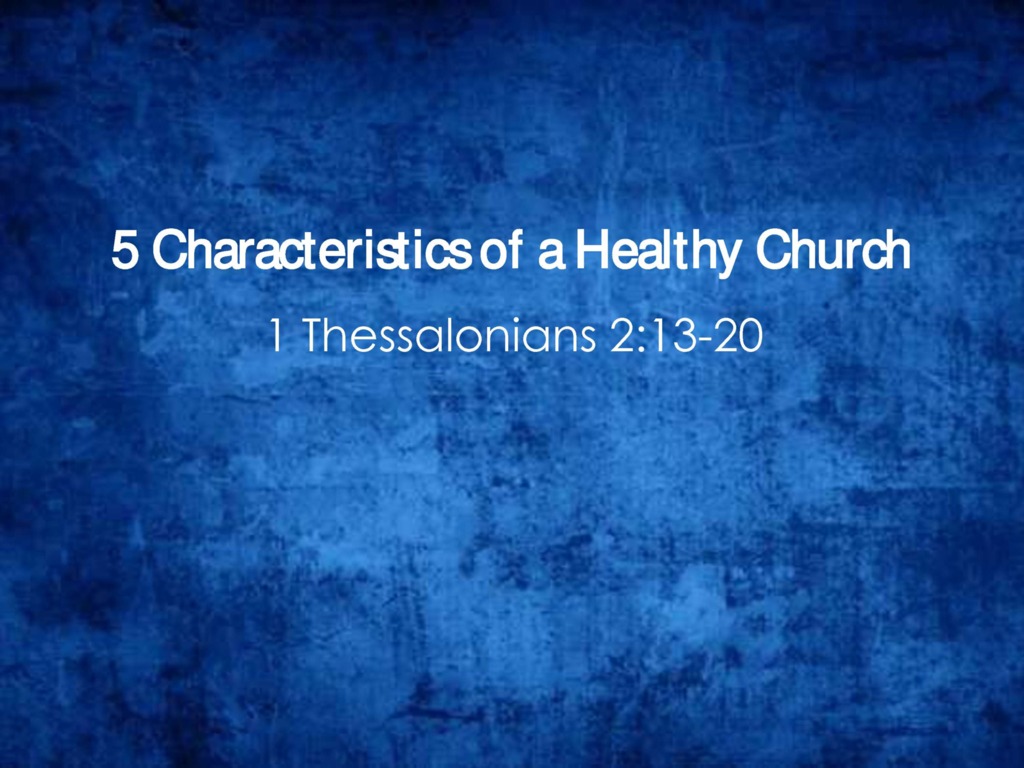 July 7, 2019 – 5 Characteristics of a Healthy Church – Dayspring ...
